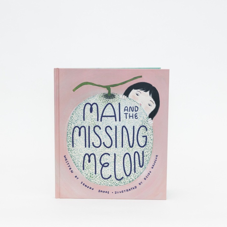 Sonoko Sakai Mai And The Missing Melon By Sonoko Sakai | Books